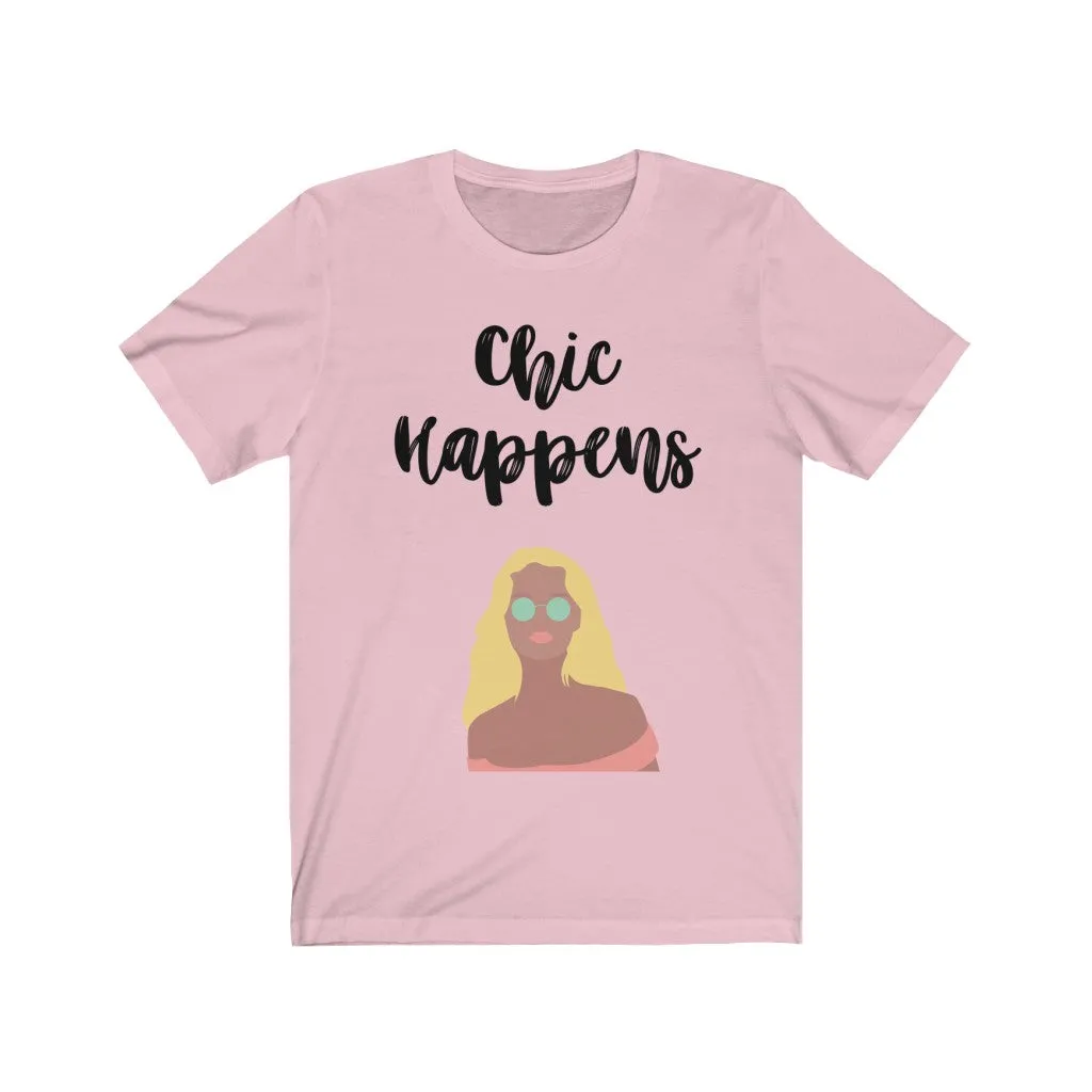 Chic Happens Tee