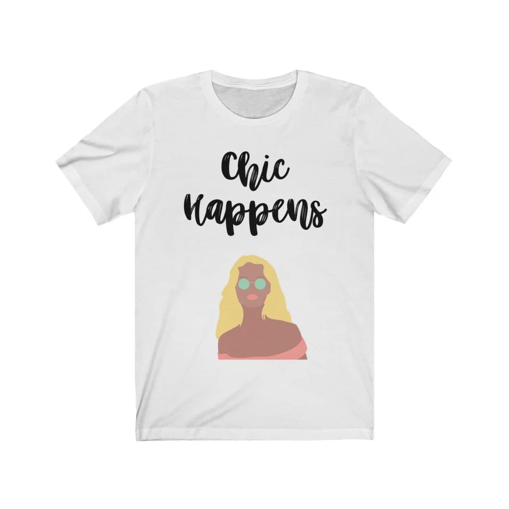 Chic Happens Tee